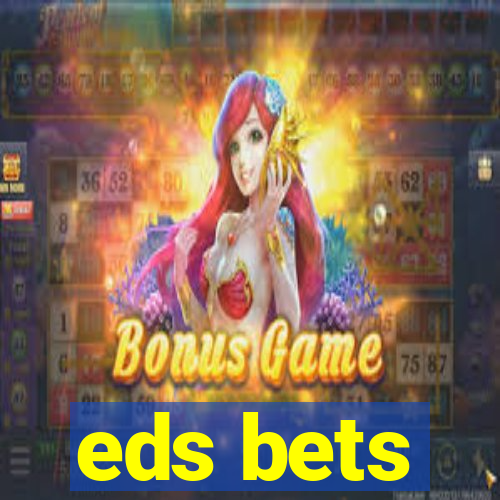 eds bets